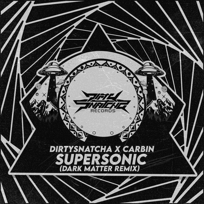 DirtySnatcha & Carbin - Supersonic (DARK MATTER Remix)