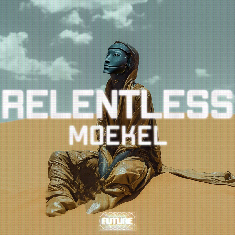 Moekel - Relentless (Original Mix)
