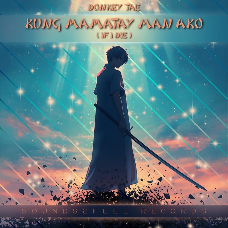 Donkey Tae - Kung Mamatay Man Ako (Original Mix)
