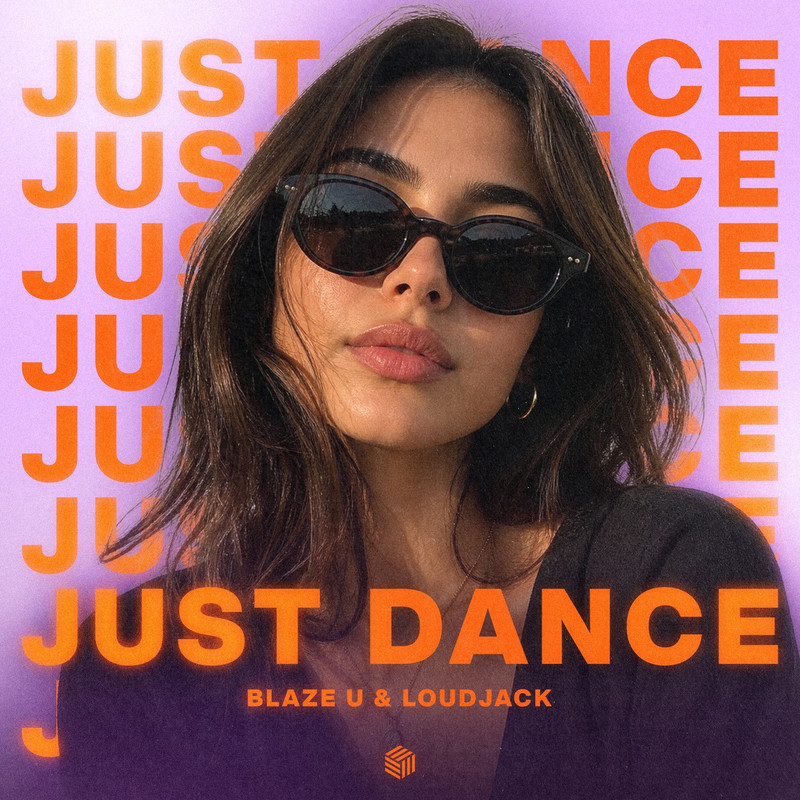 Blaze U & Loudjack - Just Dance (Extended Mix)