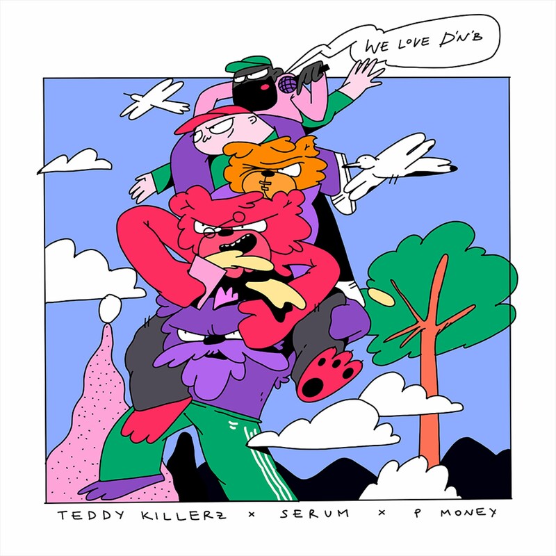 Teddy Killerz, Serum & P Money - We Love Drum & Bass (Original Mix)