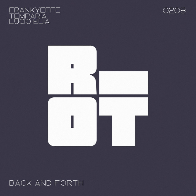 Frankyeffe, Temparia, Lucio Elia - Back and Forth (Original Mix)