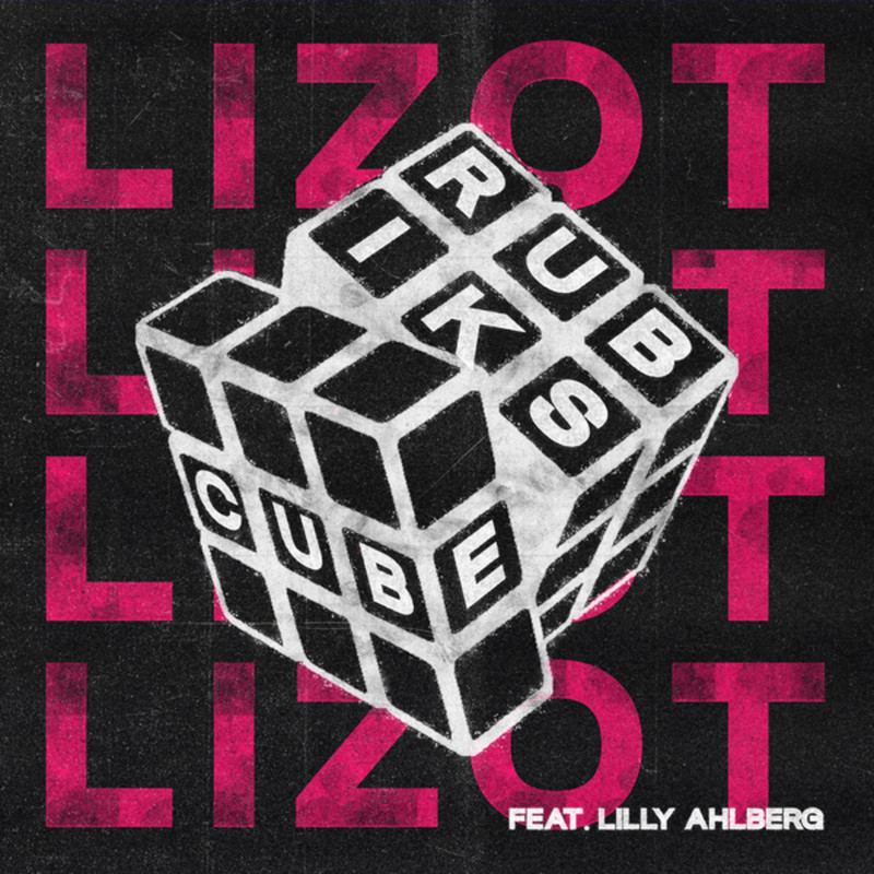 LIZOT - Rubiks Cube (feat. Lilly Ahlberg) (Extended Mix)