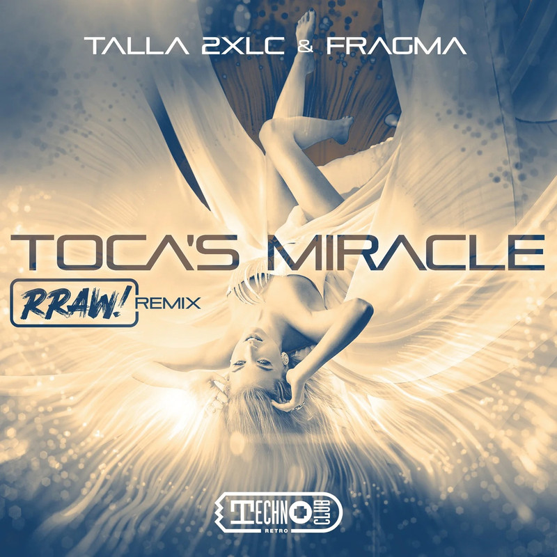 Talla 2XLC & Fragma - Toca's Miracle (RRAW! Extended Mix)