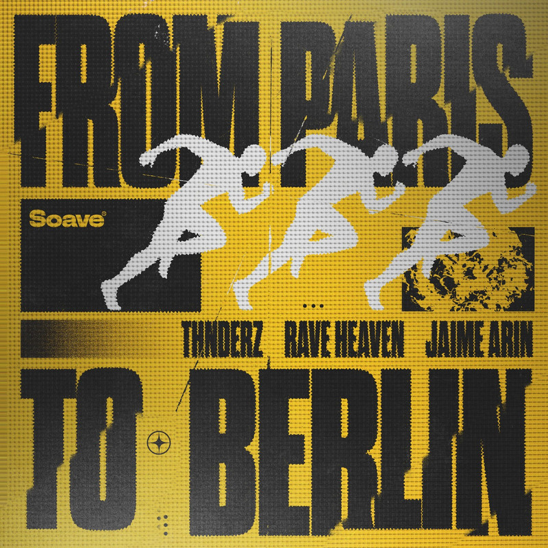 THNDERZ & RAVE HEAVEN - From Paris To Berlin (feat. Jaime Arin) [Extended Mix]