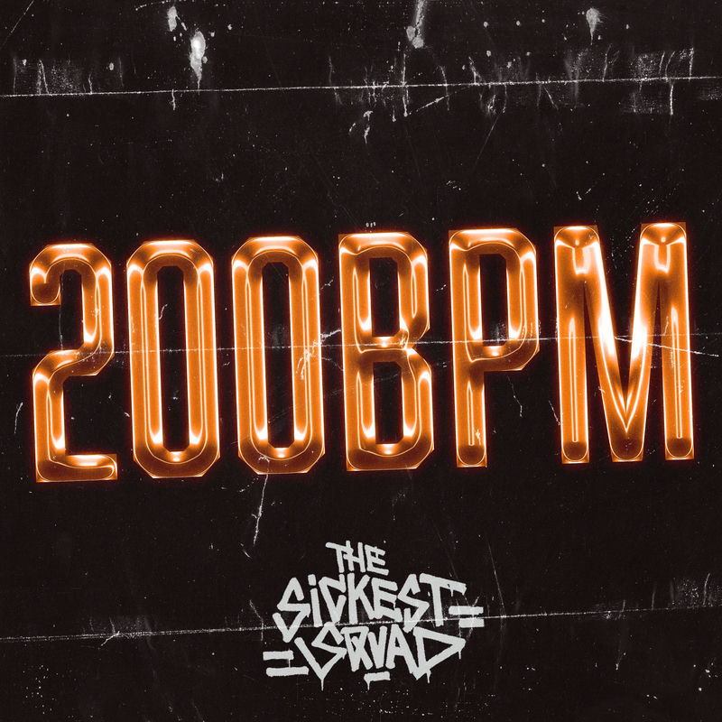 The Sickest Squad - 200BPM (Original Mix)