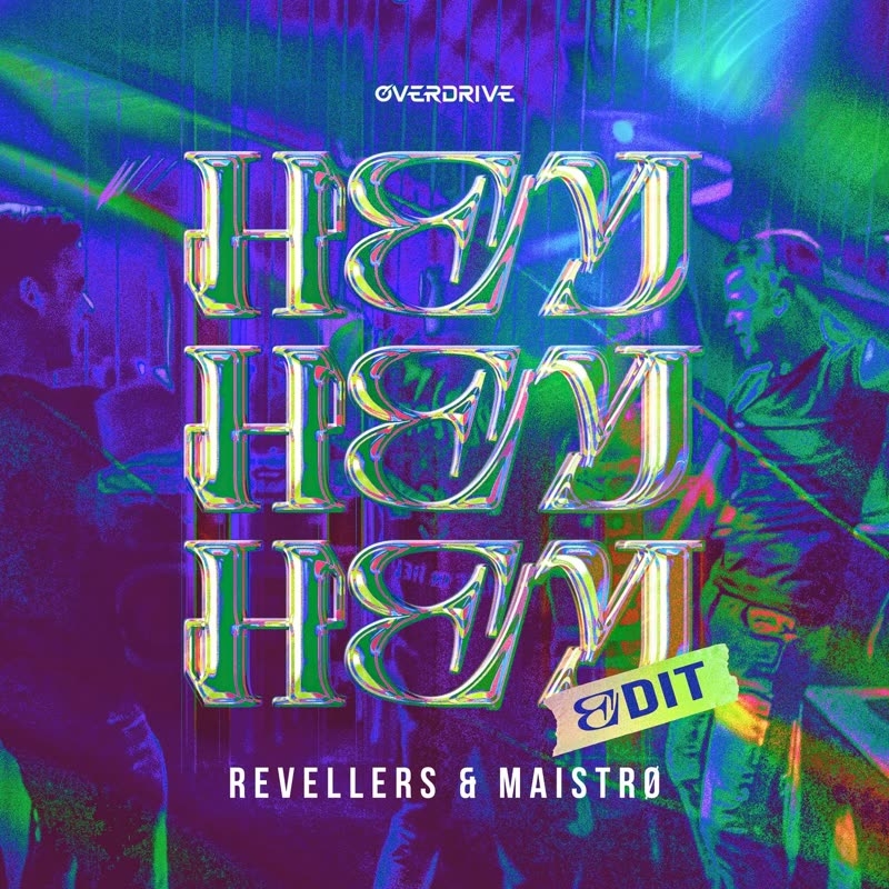 Revellers & MAISTR&Oslash; - HEY HEY HEY (EDIT)