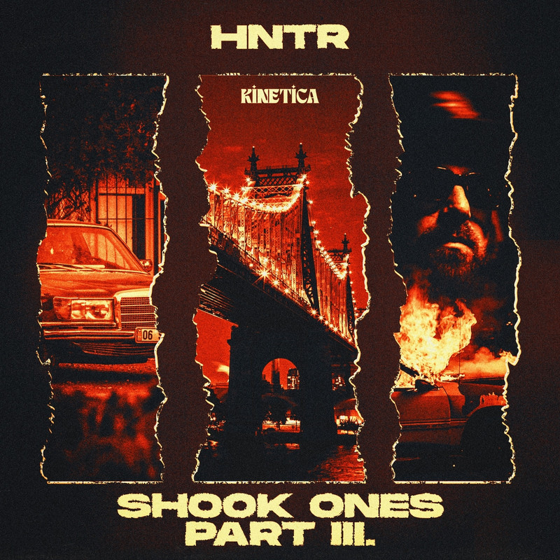 HNTR - Shook Ones, PT. III (Extended Mix)