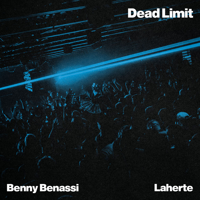 Benny Benassi, Laherte - Dead Limit (Extended Mix)