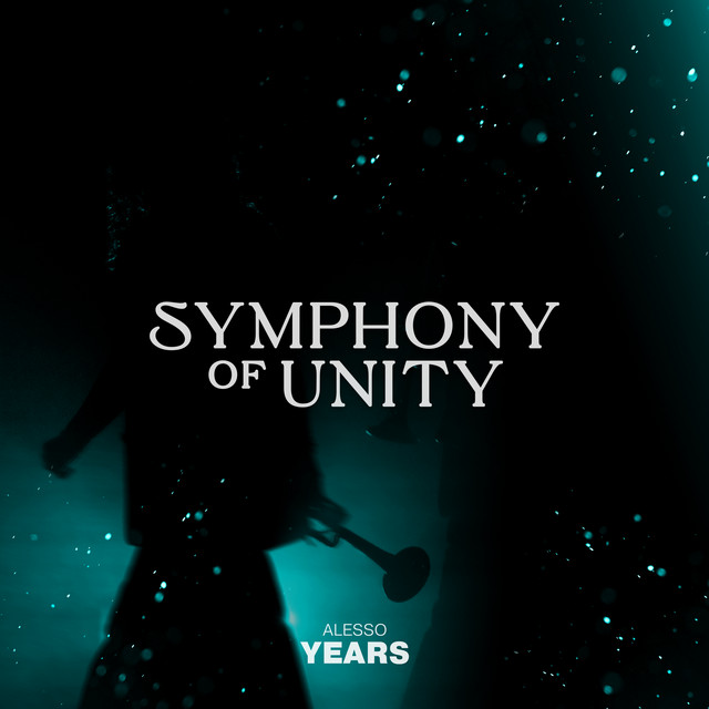Symphony of Unity & Alesso - Years (Original Mix)