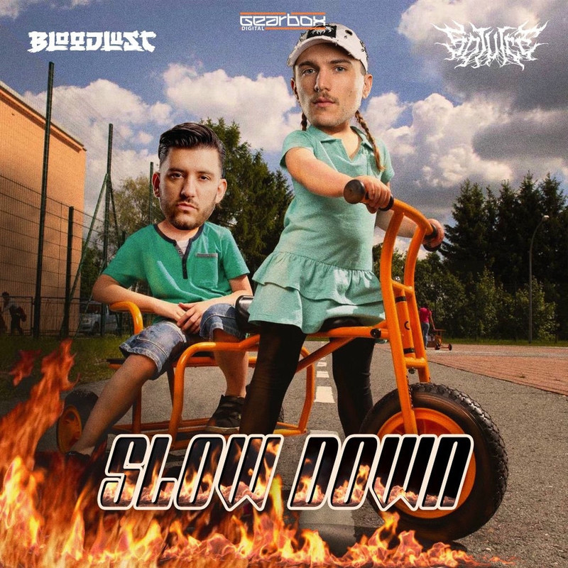 Bloodlust & So Juice - SLOW DOWN (Original Mix)