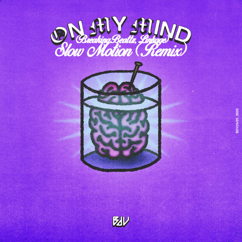 Slow Motion, Breaking Beattz & Linkage - On My Mind (Remix)