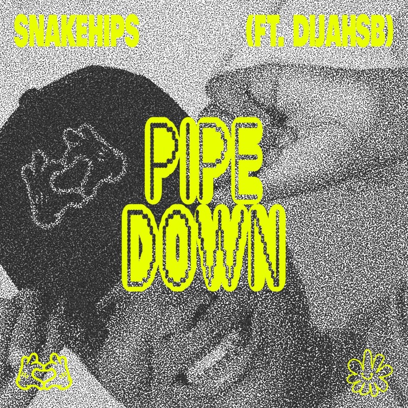 Snakehips & DijahSB - Pipe Down (Original Mix)