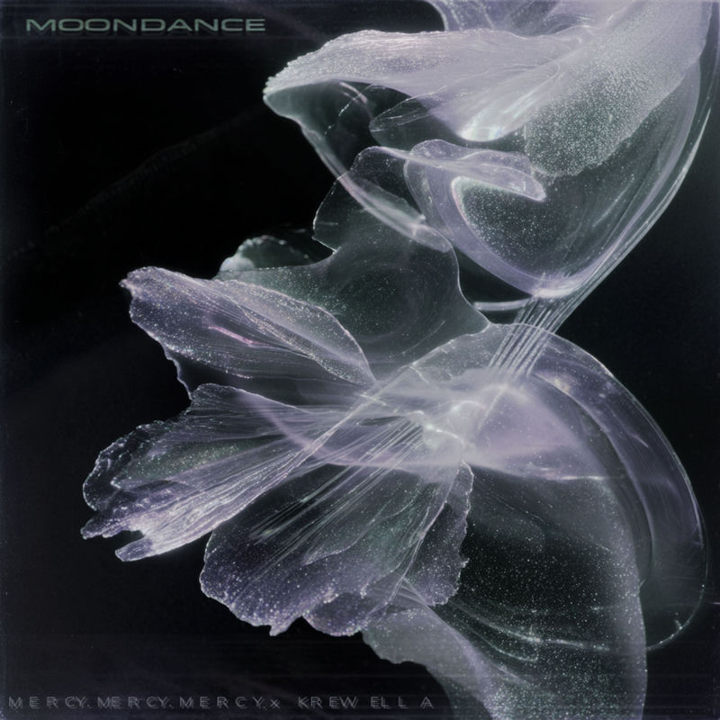 MERCY. MERCY. MERCY. & Krewella - Moondance (Original Mix)