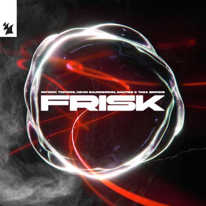 Patrick Topping, Kevin Saunderson, Dantiez & Tara Brooks - Frisk (Extended Mix)