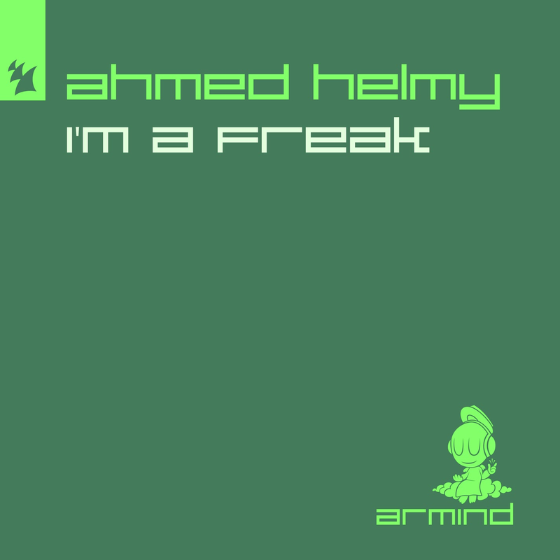 Ahmed Helmy - I'm A Freak (Extended Mix)