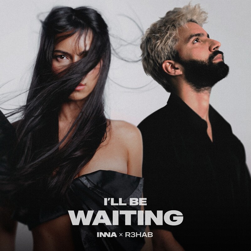 Inna & R3HAB - I'll Be Waiting (Original Mix)