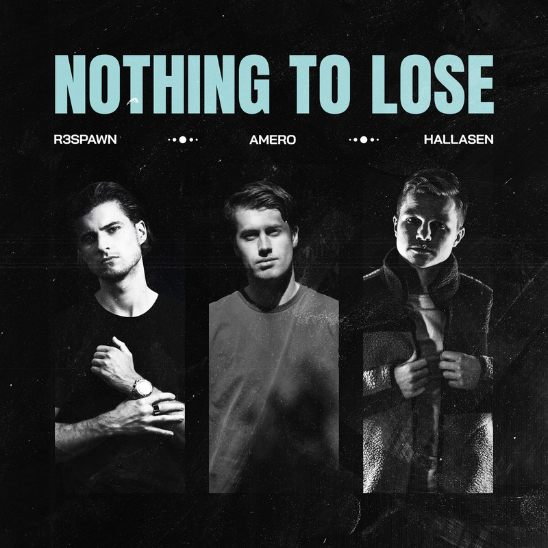 R3SPAWN, Amero & Hallasen - Nothing To Lose (Extended Mix)