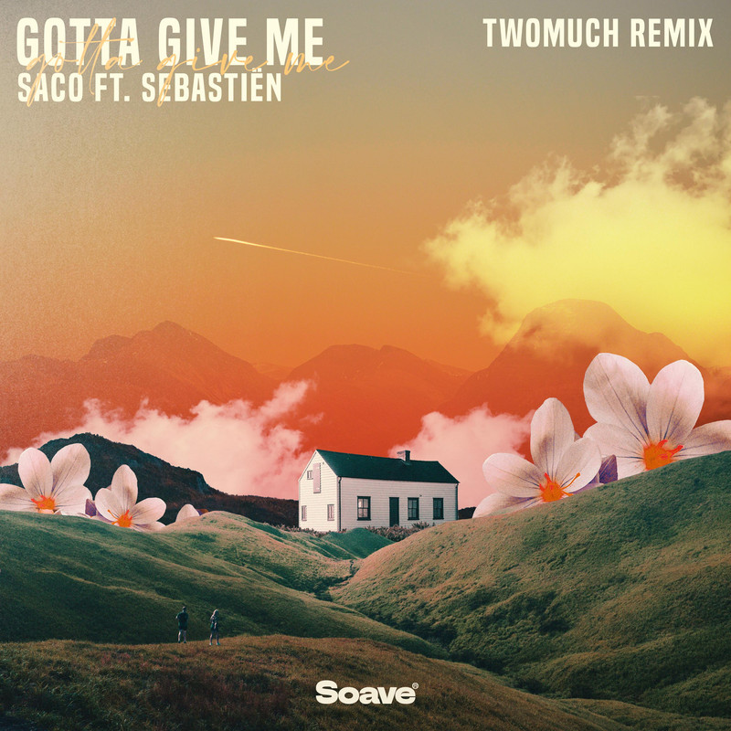 Saco & Sebasti&euml;n - Gotta Give Me (TWOMUCH Remix)