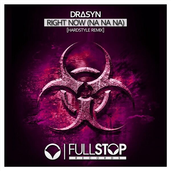 Drasyn - Right Now (Na Na Na) (Hardstyle Mix)
