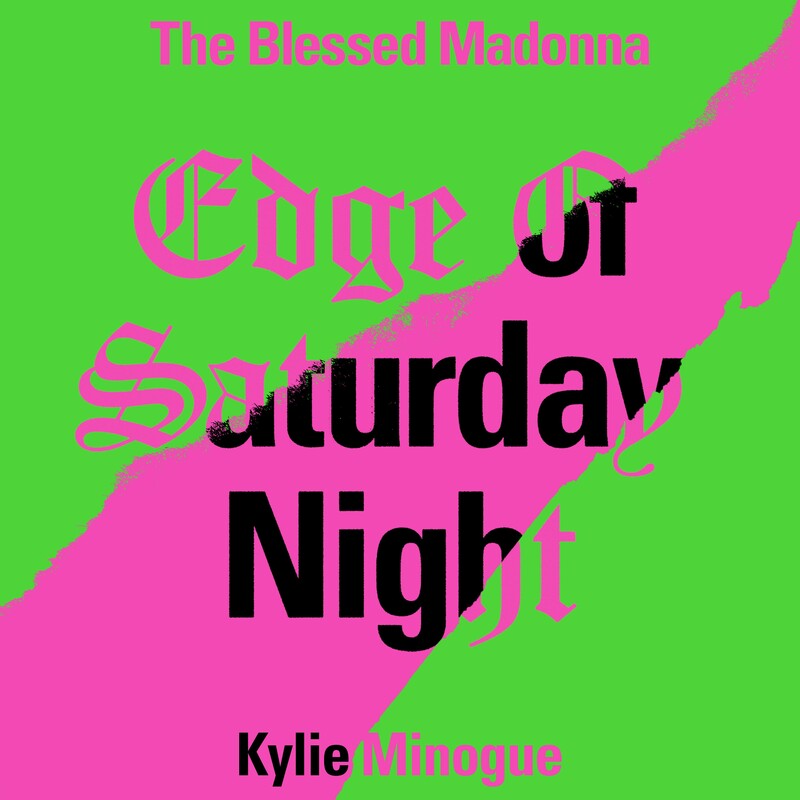The Blessed Madonna - Edge of Saturday Night (feat. Kylie Minogue) (Michelle Manetti Remix)