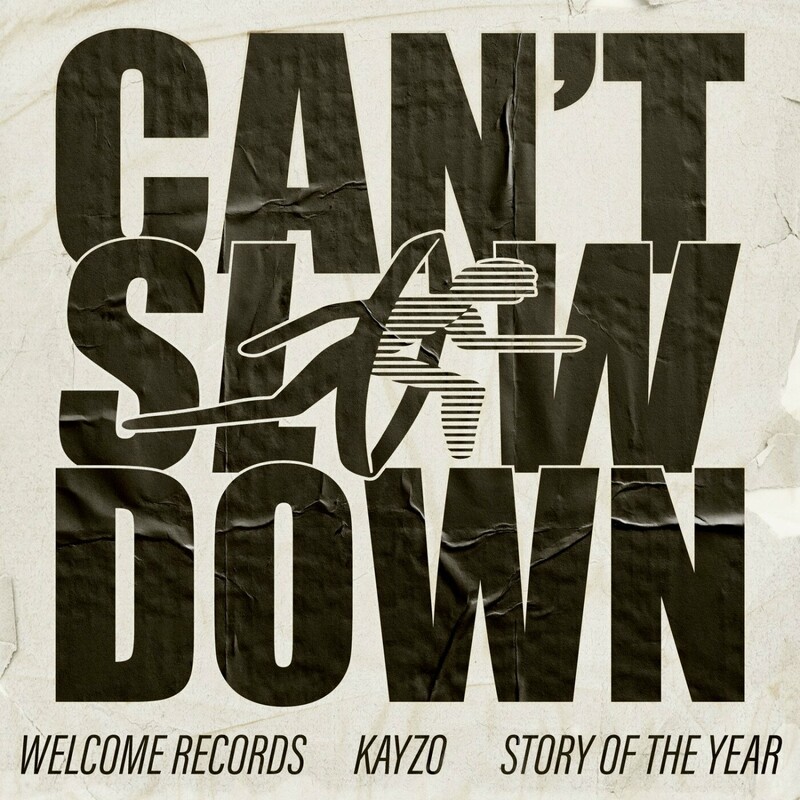 Kayzo & Story of the Year - Can't Slow Down (Original Mix)