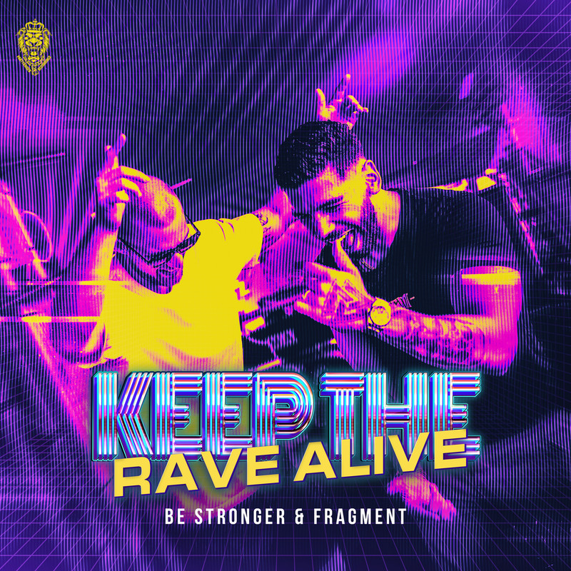 Fragment, Be Stronger - Keep The Rave Alive (Extended Mix)