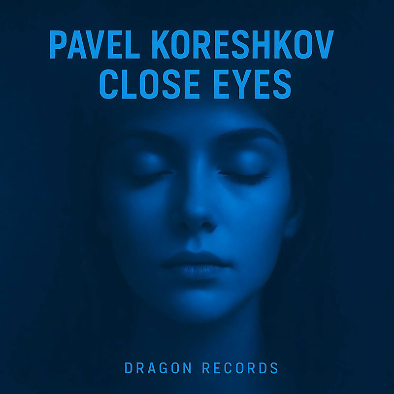Pavel Koreshkov - Closed Eyes (Extended Mix)