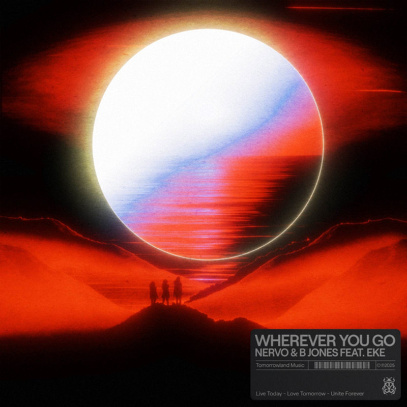 NERVO & B Jones feat. EKE - Wherever You Go (Extended Mix)