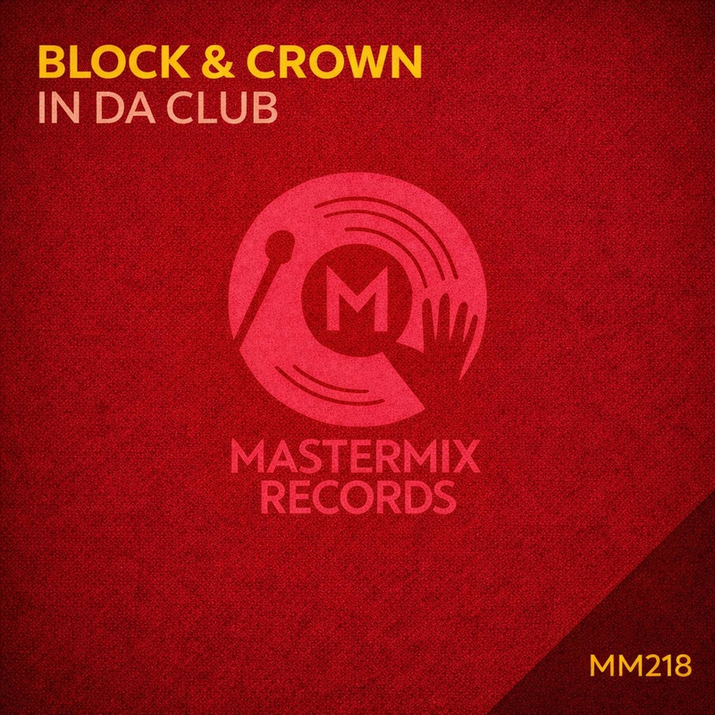 Block & Crown - In Da Club (Original Mix)