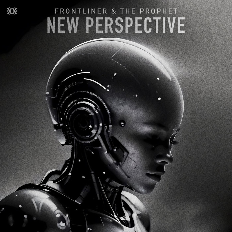 Frontliner & The Prophet - New Perspective (Extended Mix)