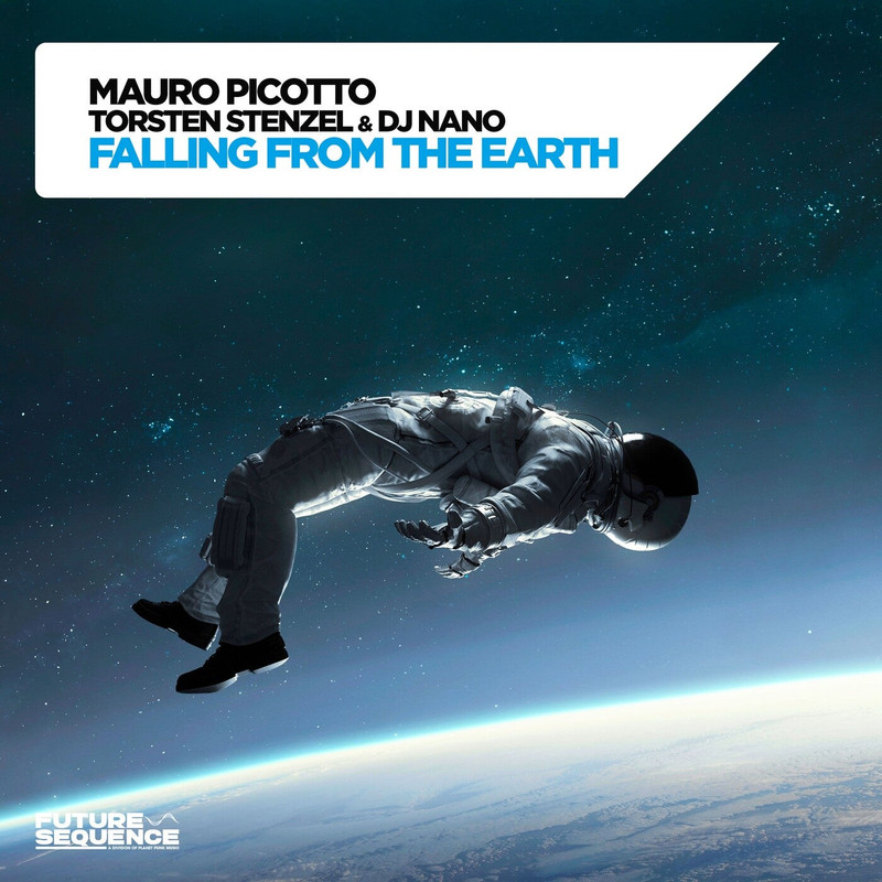 Mauro Picotto, Torsten Stenzel & DJ Nano - Falling from the Earth (Extended Mix)