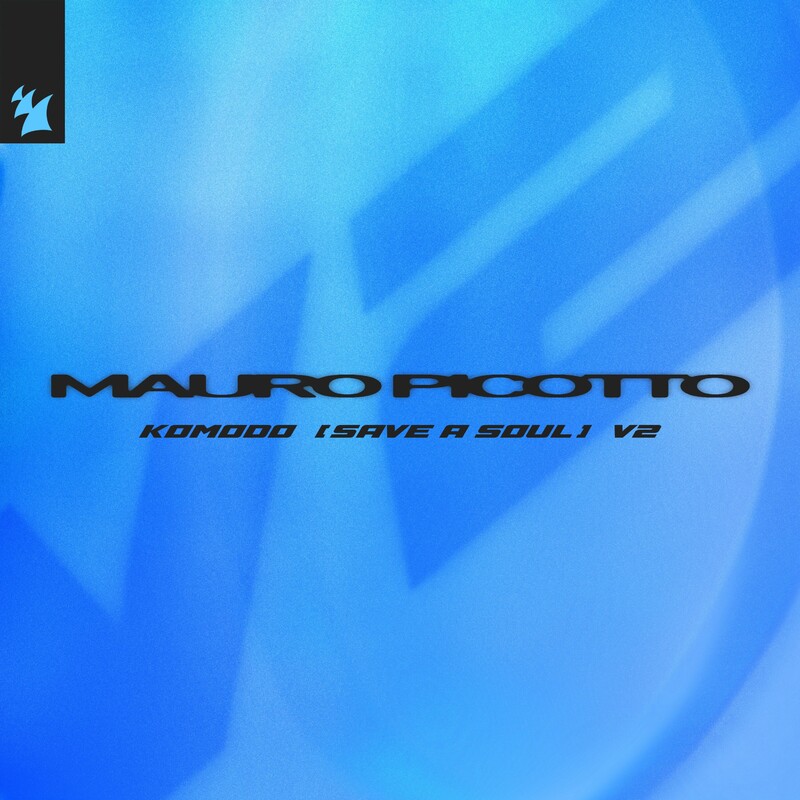 Mauro Picotto - Komodo (Save A Soul) [V2] (Original Mix)