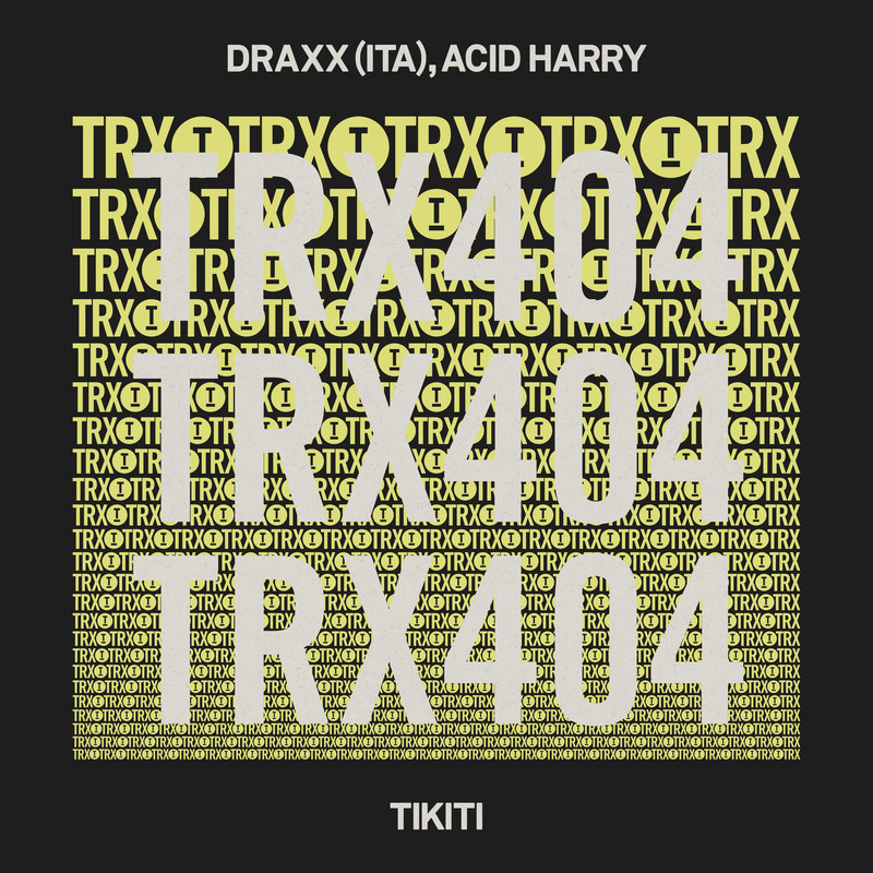 Draxx (ITA), ACID HARRY - Tikiti (Extended Mix)