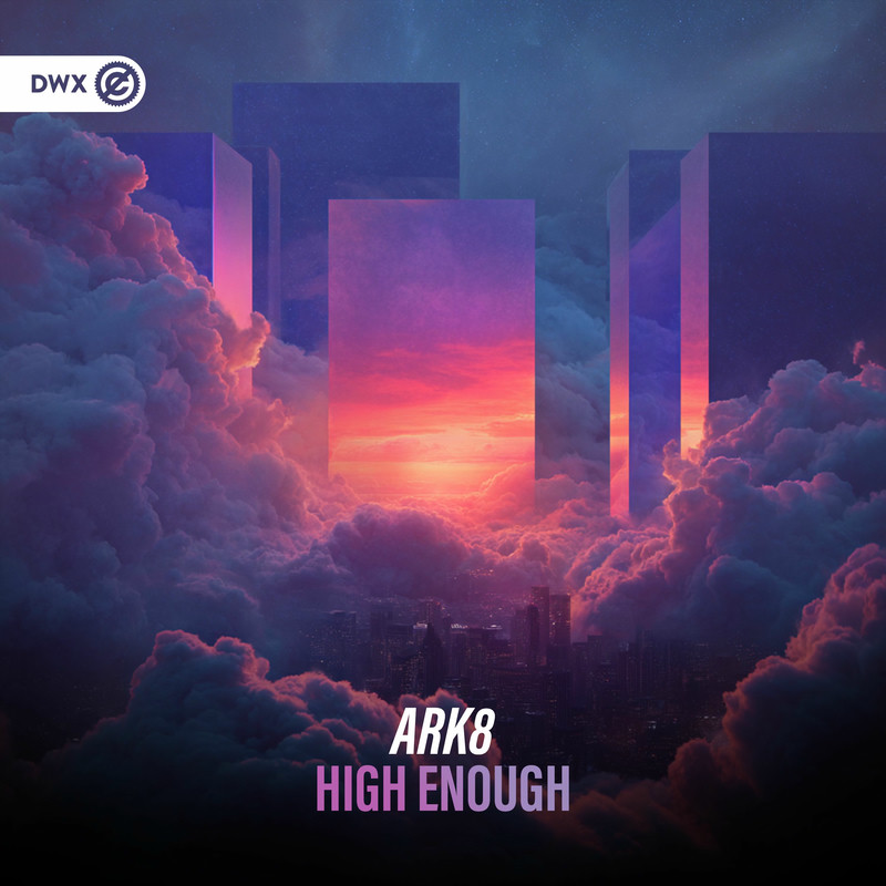 ARK8 & Dirty Workz - High Enough (Original Mix)