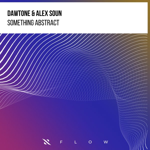 DaWTone, Alex Soun - Something Abstract (Extended Mix)