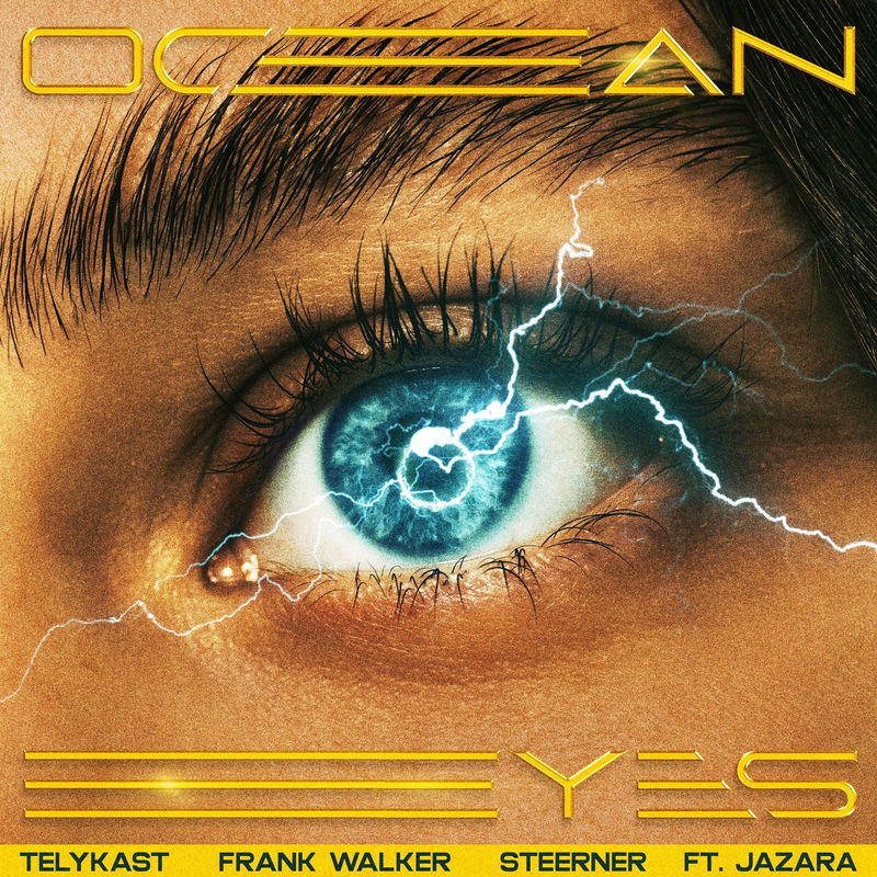 TELYKAST, Frank Walker, Steerner & Jazara - Ocean Eyes (Original Mix)