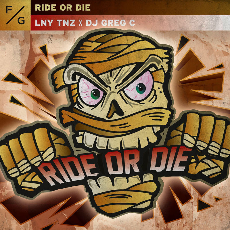 LNY TNZ & Dj Greg C - Ride Or Die (Original Mix)