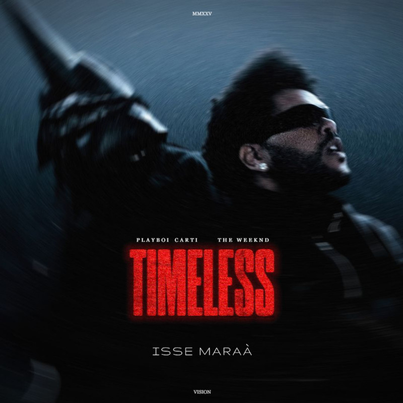 The Weeknd x Playboi Carti - Timeless (Isse Maraà Vision Remix)