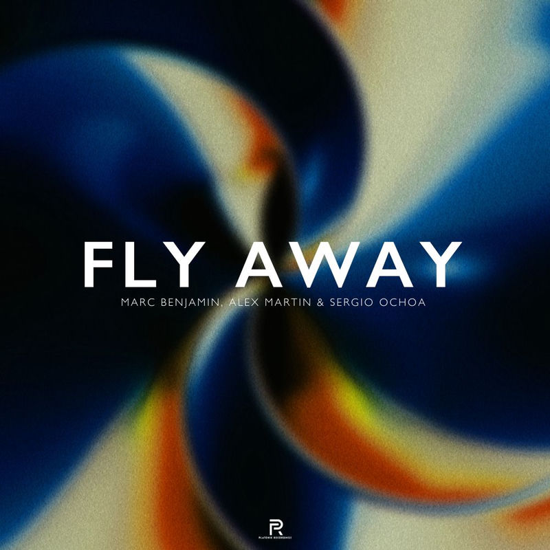 Marc Benjamin, Alex Martin & Sergio Ochoa - Fly Away (Extended Mix)