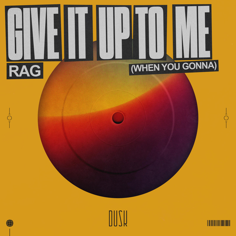 Rag - Give It Up To Me (When You Gonna) (Extended Mix)