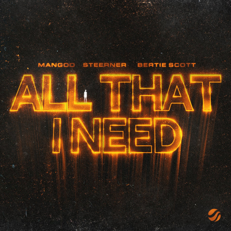 Mangoo & Steerner & Bertie Scott - All That I Need (Extended Mix)