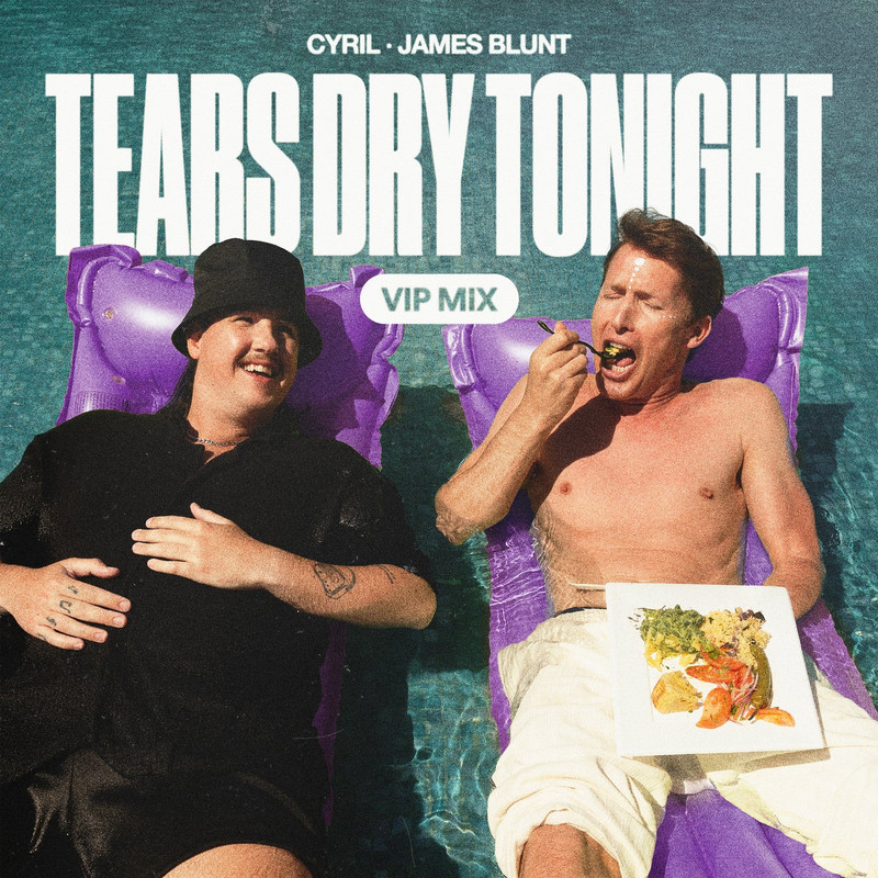 CYRIL, James Blunt - Tears Dry Tonight (VIP Extended Mix)