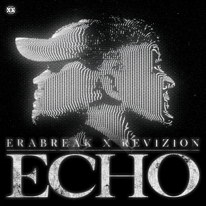 ERABREAK & Revizion - ECHO (Extended Mix)