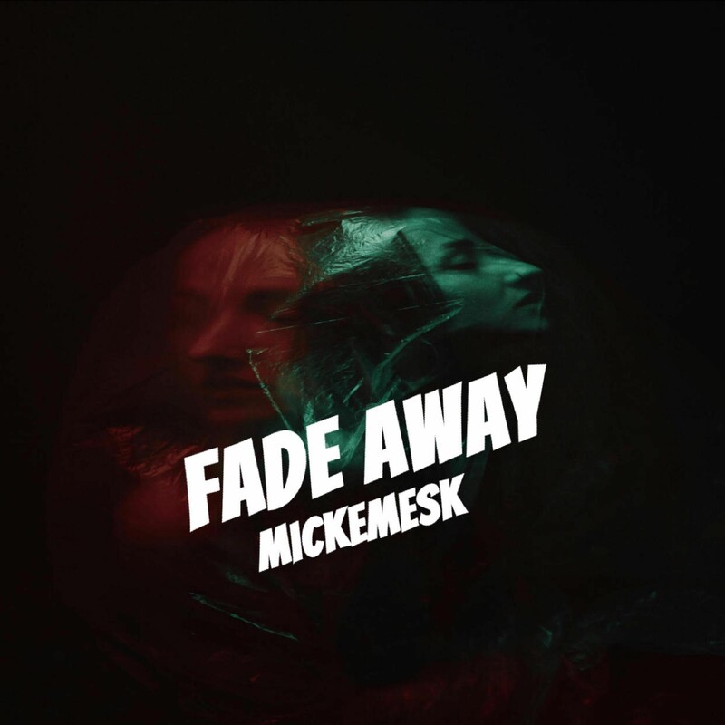 Mickemesk - Fade Away (Original Mix)