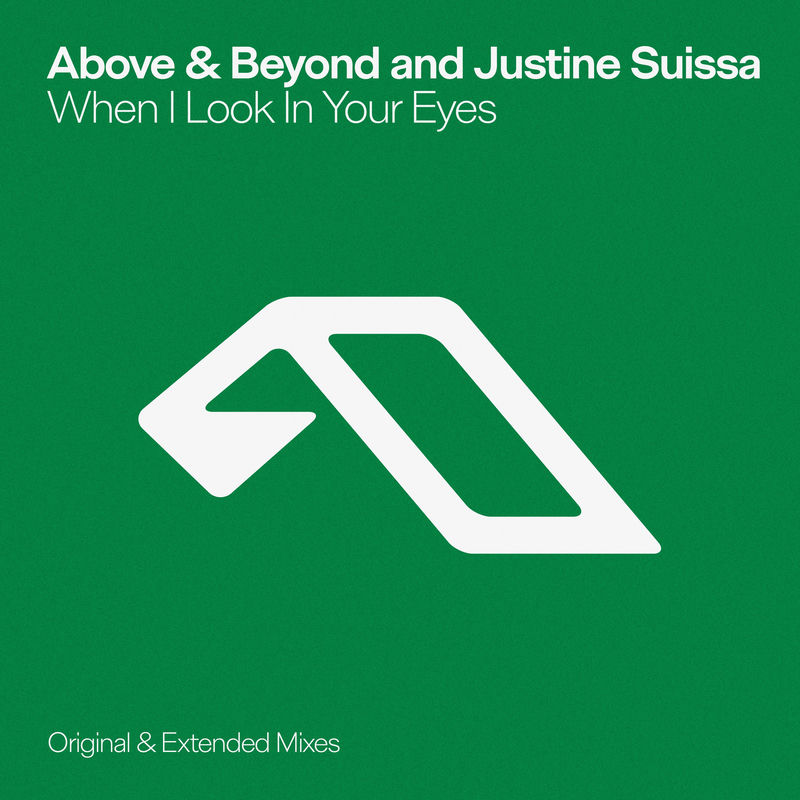 Above & Beyond & Justine Suissa - When I Look In Your Eyes (Extended Mix)