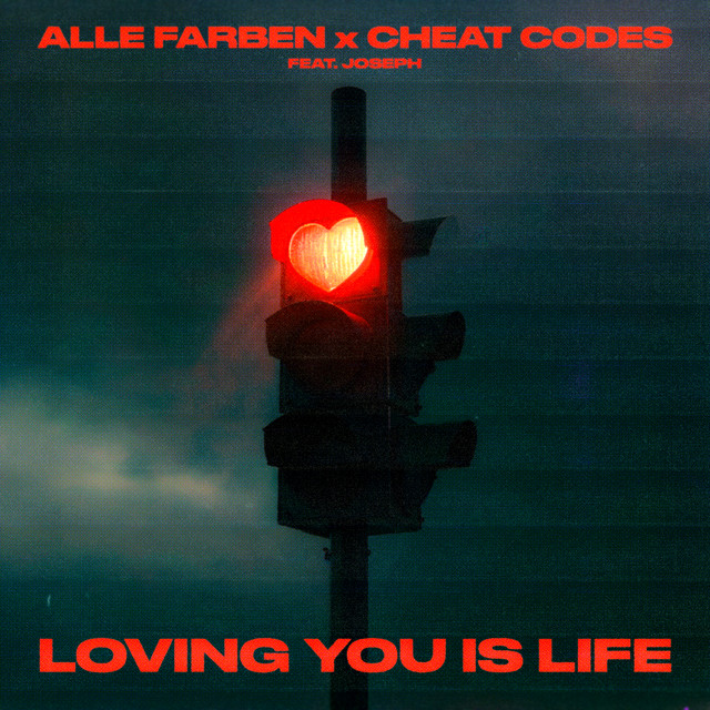 Alle Farben, Cheat Codes & JOSEPH - Loving You Is Life (Original Mix)