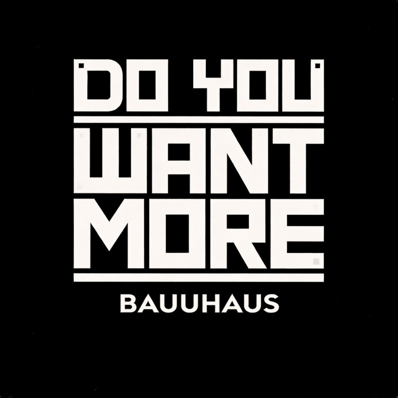 Bauuhaus, Oliver Schories & Heerhorst - Do You Want More (Extended Mix)