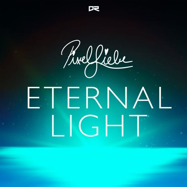 PixelLiebe - Eternal Light (Original Mix)