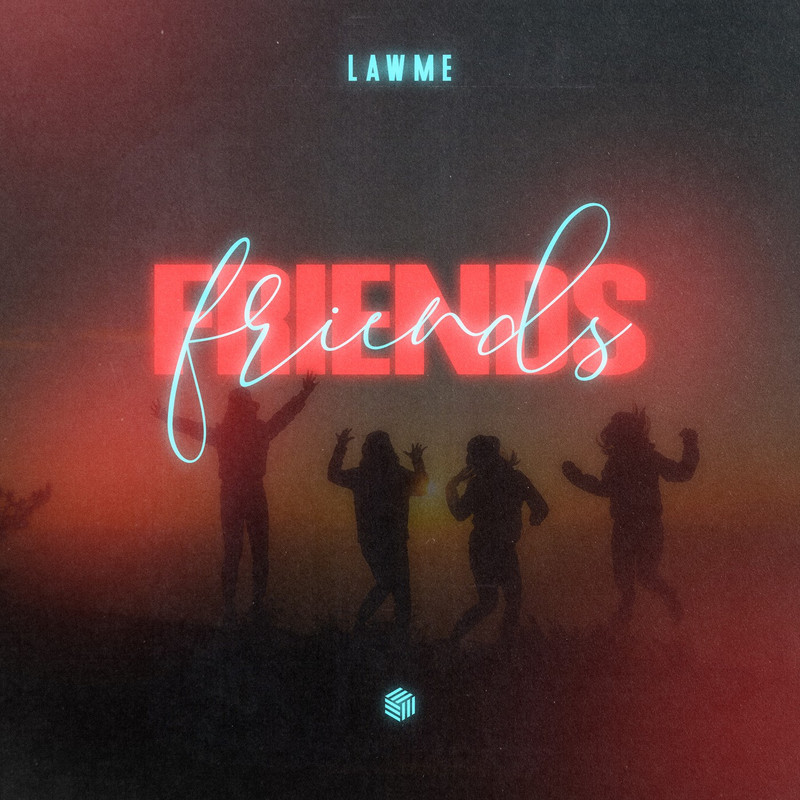 lAwMe - FRIENDS (Extended Mix)
